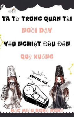 Ta Từ Trong Quan Tài Ngồi Dậy, Yêu Nghiệt Đều Đến Quỳ Xuống