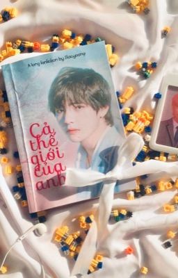 Taehyung | Cả Thế Giới Của Anh | long imagine