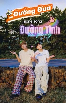 (TAEKOOK) Đường Đua Song Song Đường Tình