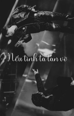 taekook; nếu tình ta tan vỡ