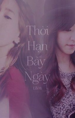 [TAENY] [Đoản văn] THỜI HẠN BẢY NGÀY - TỊNH LỖI