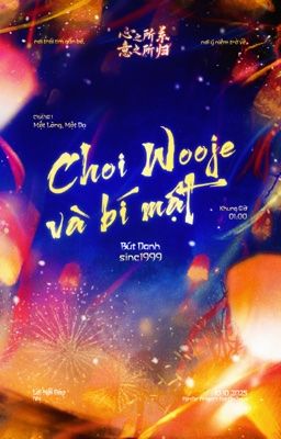 [Tâm Quy  ͟͟͞☆ 01:00] Choi Wooje và bí mật