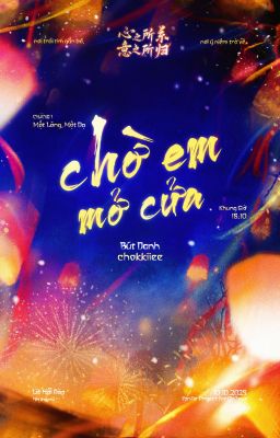[Tâm Quy ͟͟͞☆18:10] Chờ em mở cửa