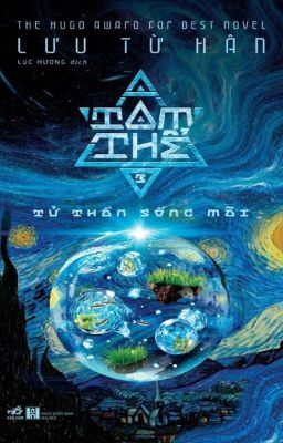 Tam Thể - Tử Thần Sống Mãi