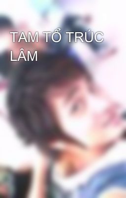 TAM TỔ TRÚC LÂM