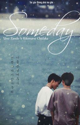 [Tán Tựu Hoàn Liễu][Longfic] SOMEDAY (Drop)