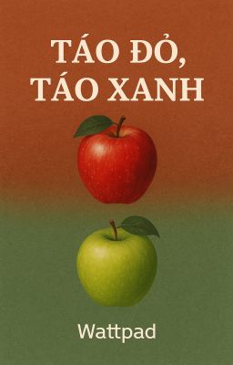 Táo Đỏ, Táo Xanh