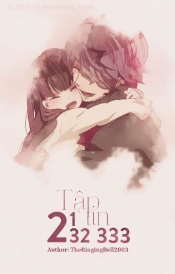 Tập tin 21 232 333 (oneshot)