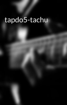 tapdo5-tachu