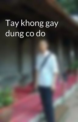 Tay khong gay dung co do