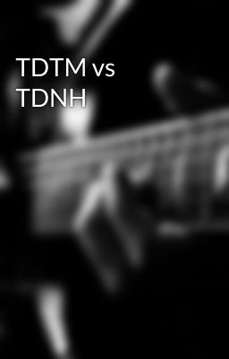 TDTM vs TDNH