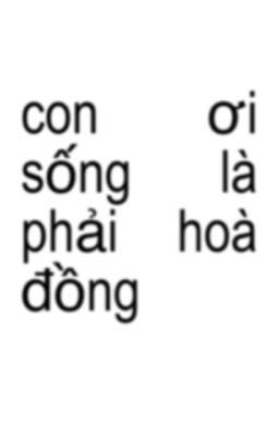 text | mẹ dặn sao thì theo đi 