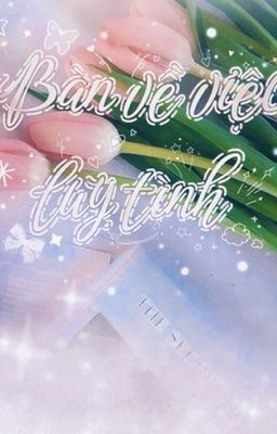 [textfic] bàn về việc luỵ tình