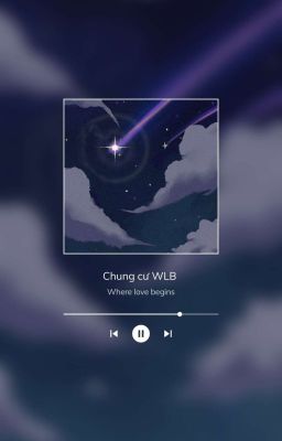 (textfic) Chung cư  WLB (Tạm Drop)