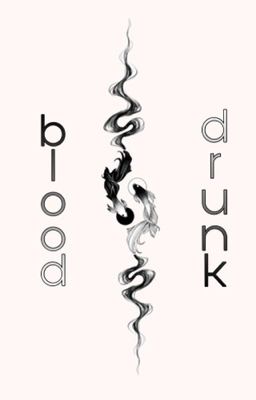 [tf gia tộc f4] blood and drunk