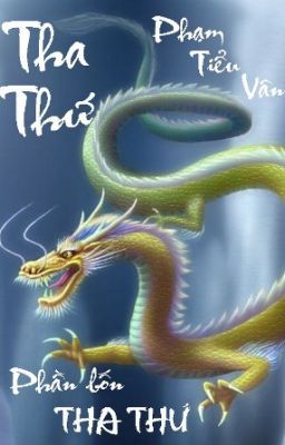 Tha Thứ - Phần IV: Tha Thứ (Full)