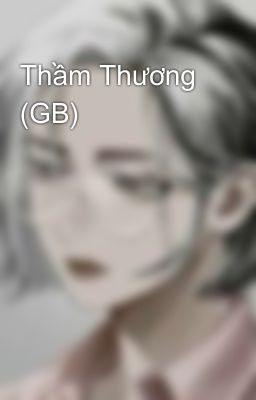 Thầm Thương (GB)