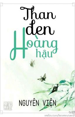 Than đen Hoàng Hậu [Full]