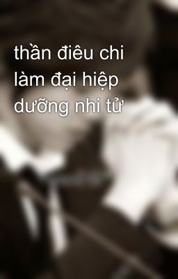 thần điêu chi làm đại hiệp dưỡng nhi tử