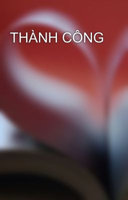 THÀNH CÔNG