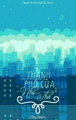 ▫THÀNH PHỐ CỦA NHÀ THƠ▫ - City Team