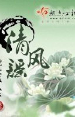 Thanh phong dao (thanh xuyên, quốc sự, nữ9 thông minh, cung tâm kế, ĐỀ CỬ^^^)