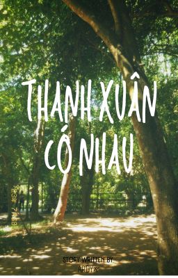 Thanh Xuân Có Nhau