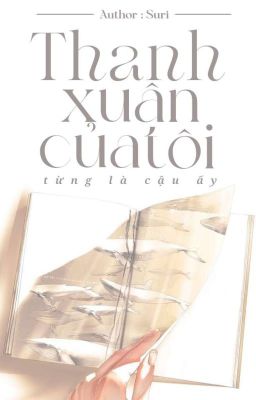 Thanh xuân của tôi từng là cậu ấy