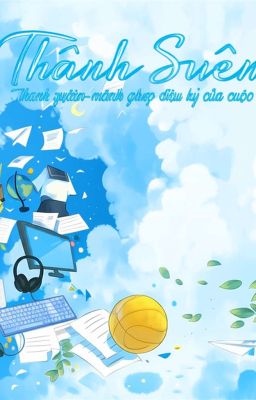 Thanh Xuân-Mảnh Ghép Của Cuộc Đời 