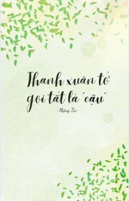 Thanh Xuân Tớ Gọi Tắt Là 