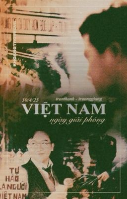 THANHGIANG | VIỆT NAM NGÀY GIẢI PHÓNG (30.4.25) (HOÀN)