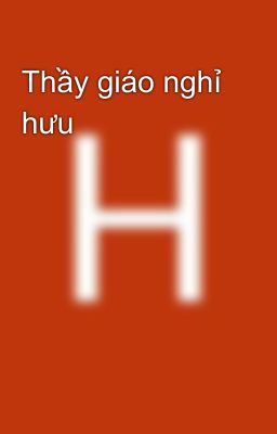 Thầy giáo nghỉ hưu