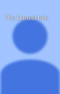The Dancertale