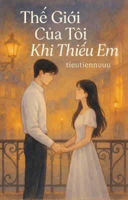 Thế Giới Của Tôi Khi Thiếu Em