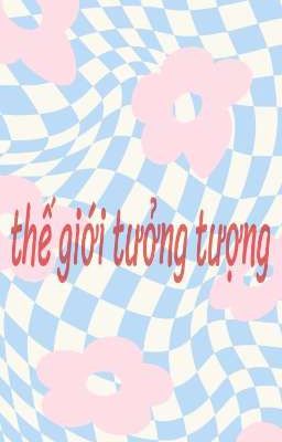 thế giới tốt hơn được tưởng tượng