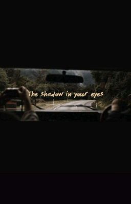 The Shadow In Your Eyes 