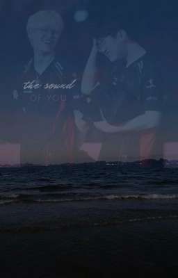 the sound of you