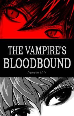 The Vampire's Bloodbound: Bạn gái Vampire đáng yêu của tôi