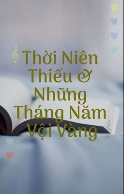 THỜI NIÊN THIẾU VÀ NHỮNG THÁNG NĂM VỘI VÀNG