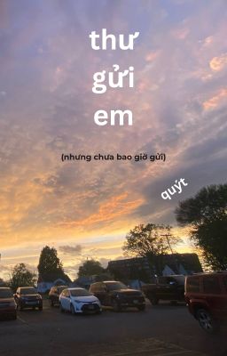 thư gửi em (nhưng chưa bao giờ gửi)