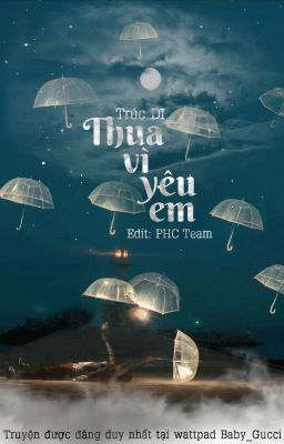 Thua Vì Yêu Em - Trúc Dĩ