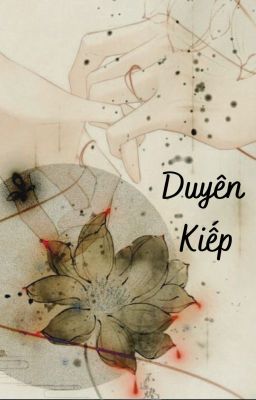 [Thuần Việt] [Bách Hợp] Duyên Kiếp