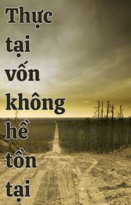 Thực tại vốn không hề tồn tại