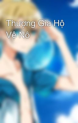 Thượng Gia Hộ Vệ Nô