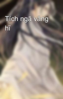 Tích ngã vãng hĩ