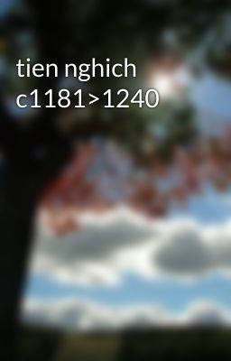 tien nghich c1181>1240