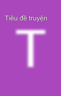 Tiêu đề truyện
