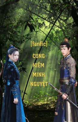 [Tịnh Ảnh Thần Bích] Cung Kiếm Minh Nguyệt