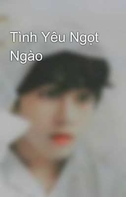 Tình Yêu Ngọt Ngào