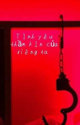 Tình yêu thầm kín của riêng ta 
